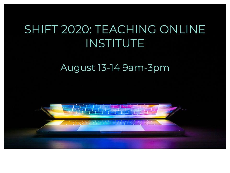 SHIFT 2020 Teaching Online Institute Cohort A My HCOE