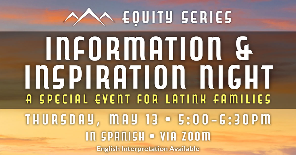Information & Inspiration Night: A special Event for Latinx Families